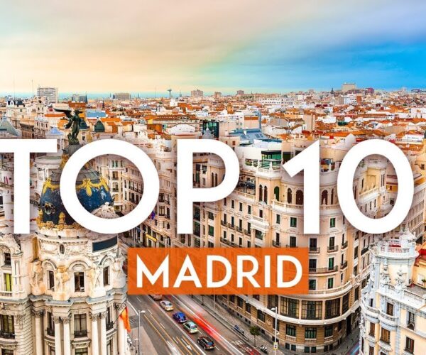 TOP 10 Things to do in MADRID – Travel Guide