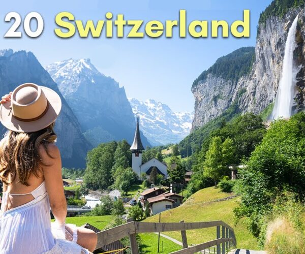 Switzerland Travel Guide – 20 Experiences YOU MUST DO in 2025