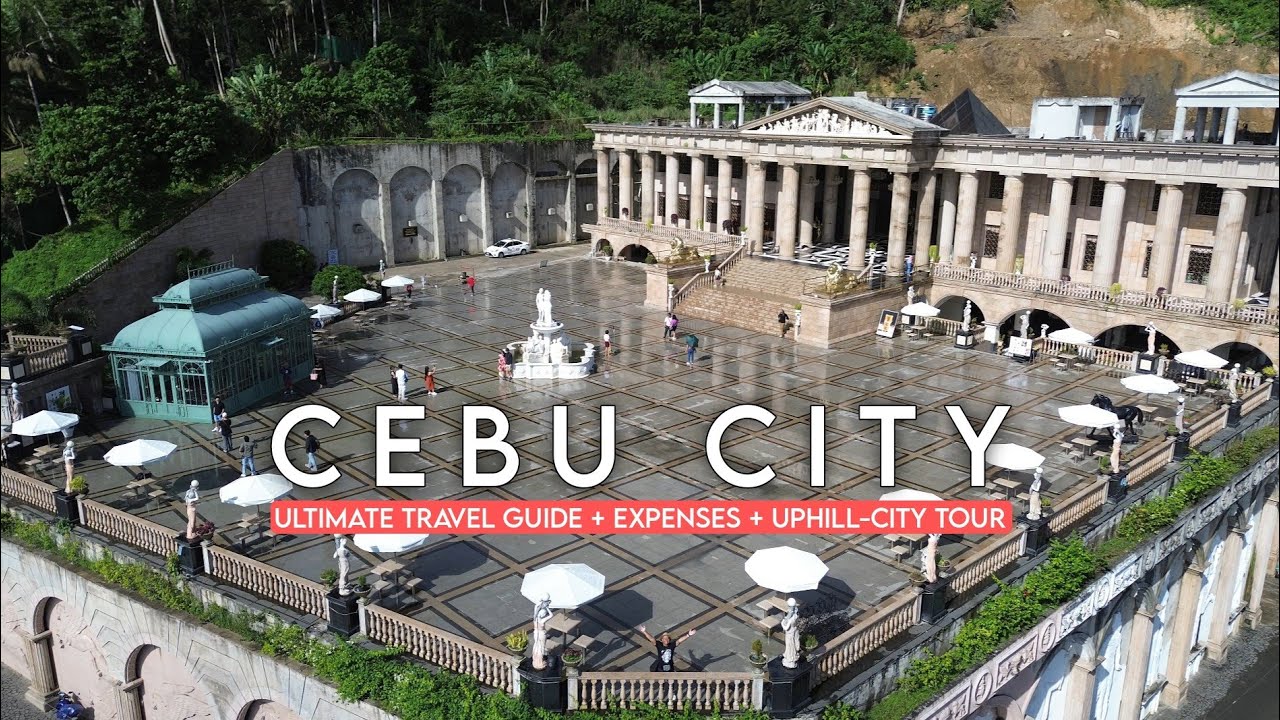 CEBU CITY 🇵🇭 2025 | Ultimate Travel Guide + Expenses  + UPHILL & CITY TOUR